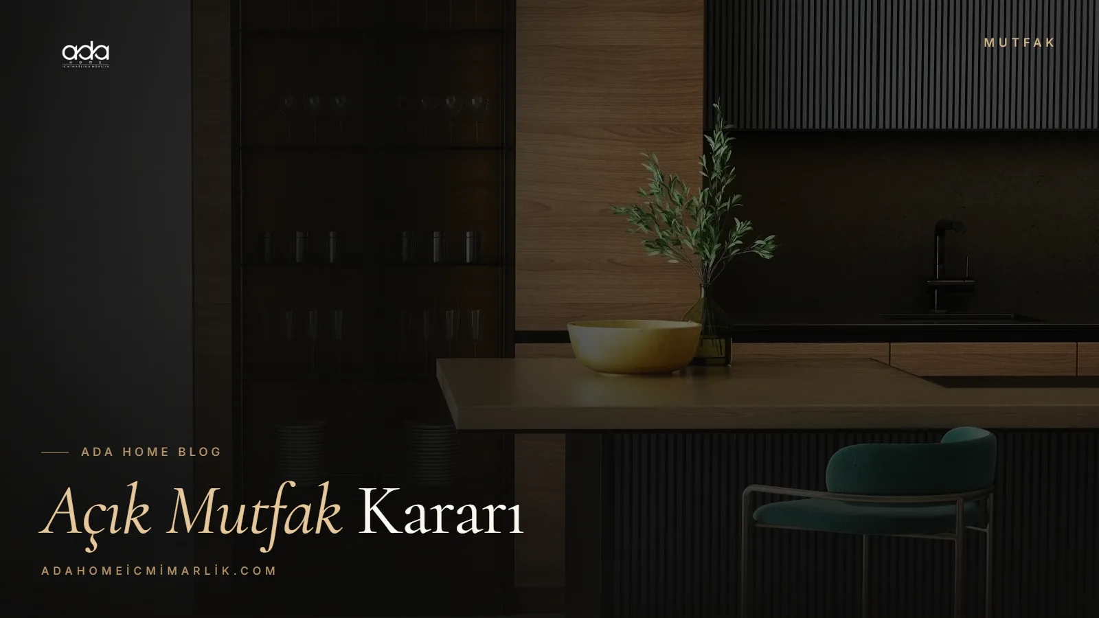 Açık Mutfak mı Kapalı Mutfak mı? Karar Vermeden Önce Bilmeniz Gerekenler