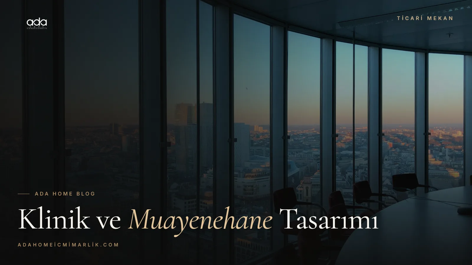 Klinik ve Muayenehane İç Tasarımı