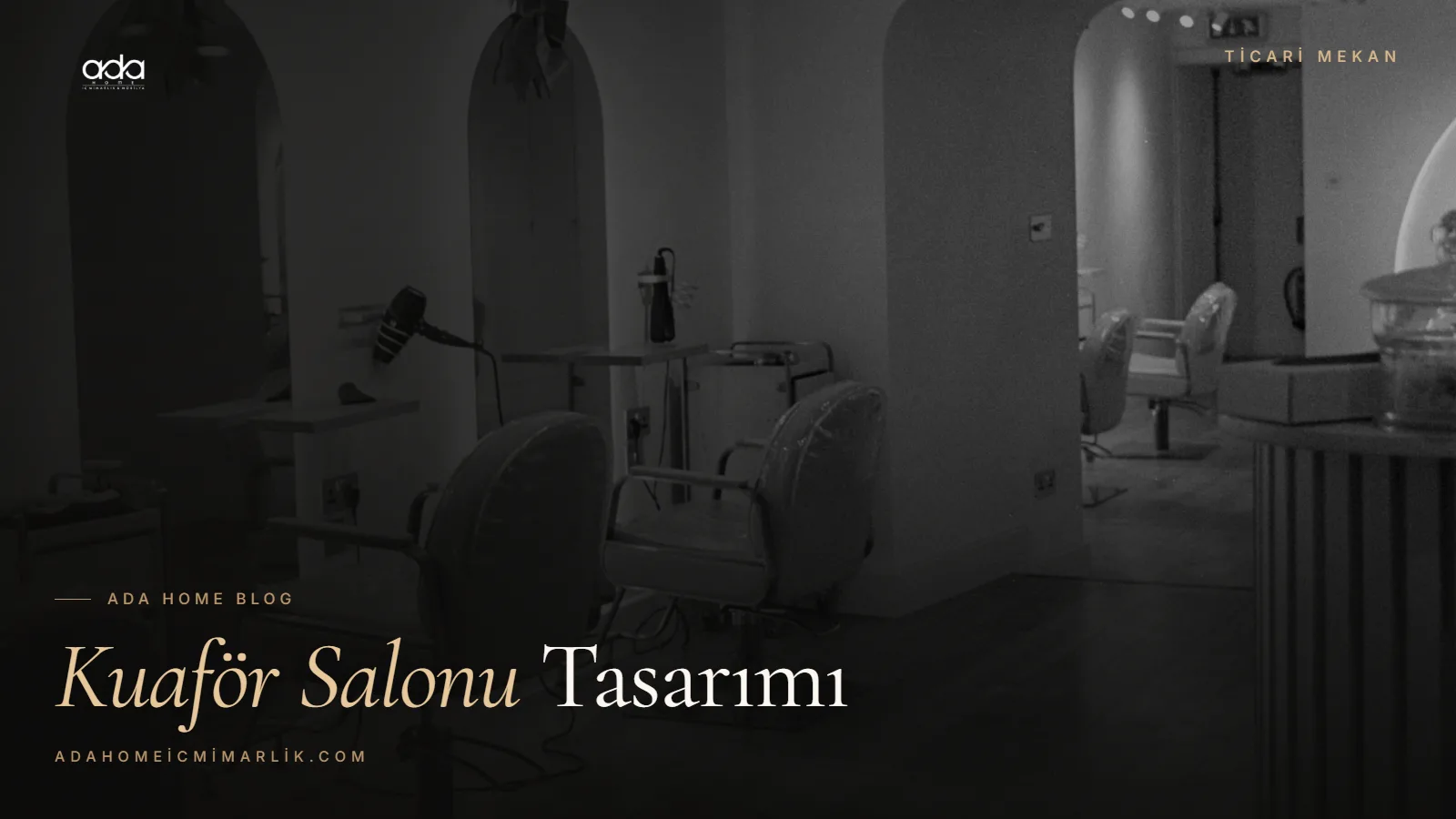 Kuaför ve Güzellik Salonu Tasarımı