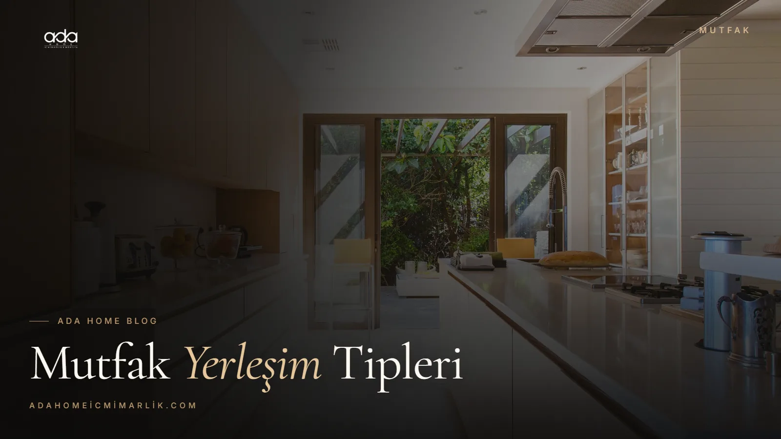 Mutfak Yerleşim Tipleri: L, U, Paralel ve Tek Duvar Karşılaştırması