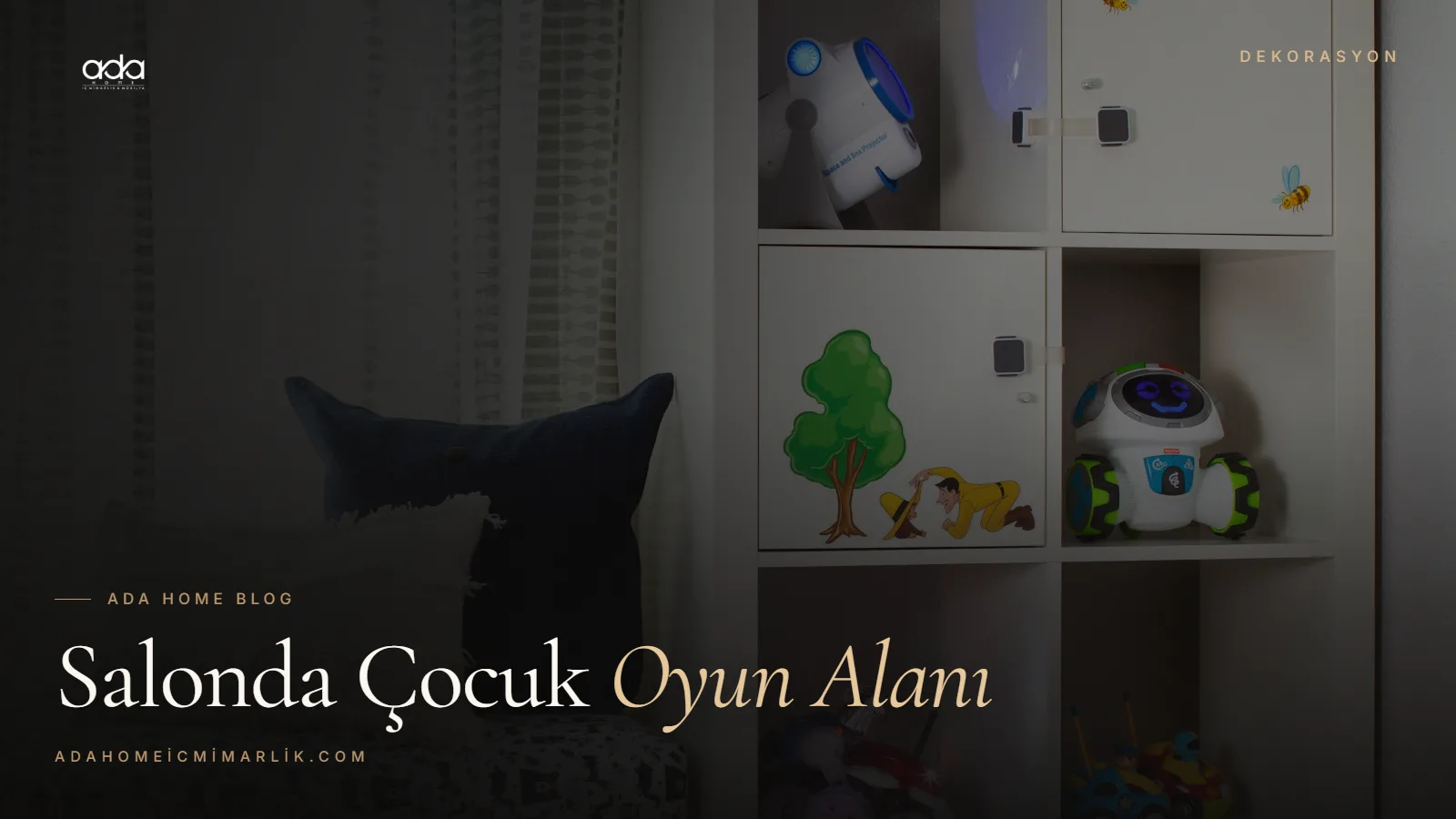 Salonda Çocuk Oyun Alanı ve Depolama