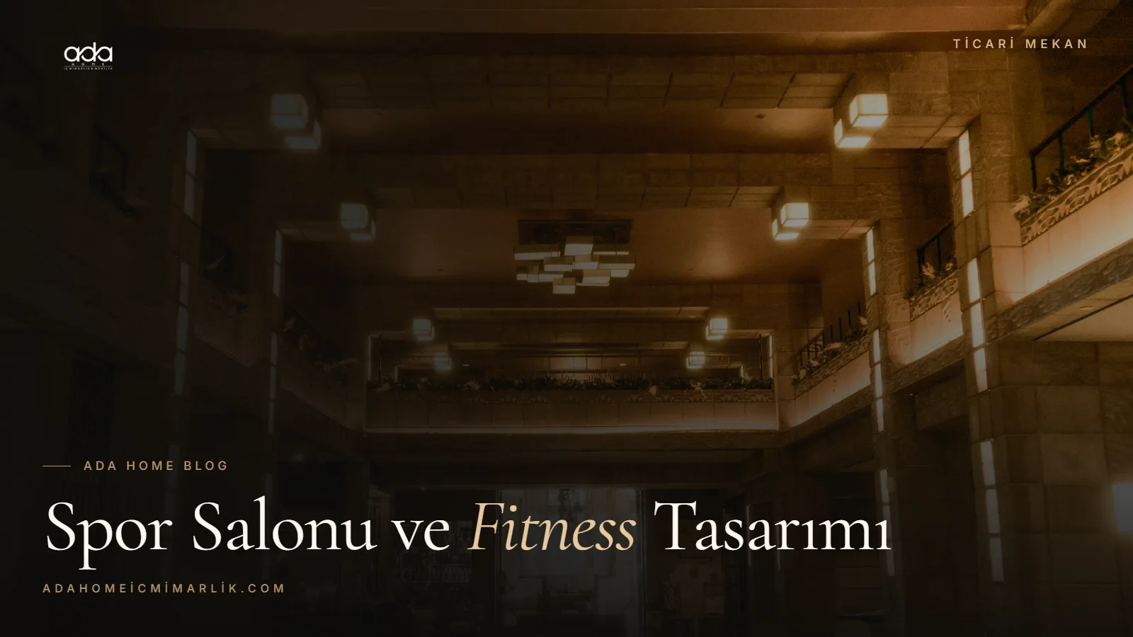 Spor Salonu ve Fitness Merkezi Tasarımı