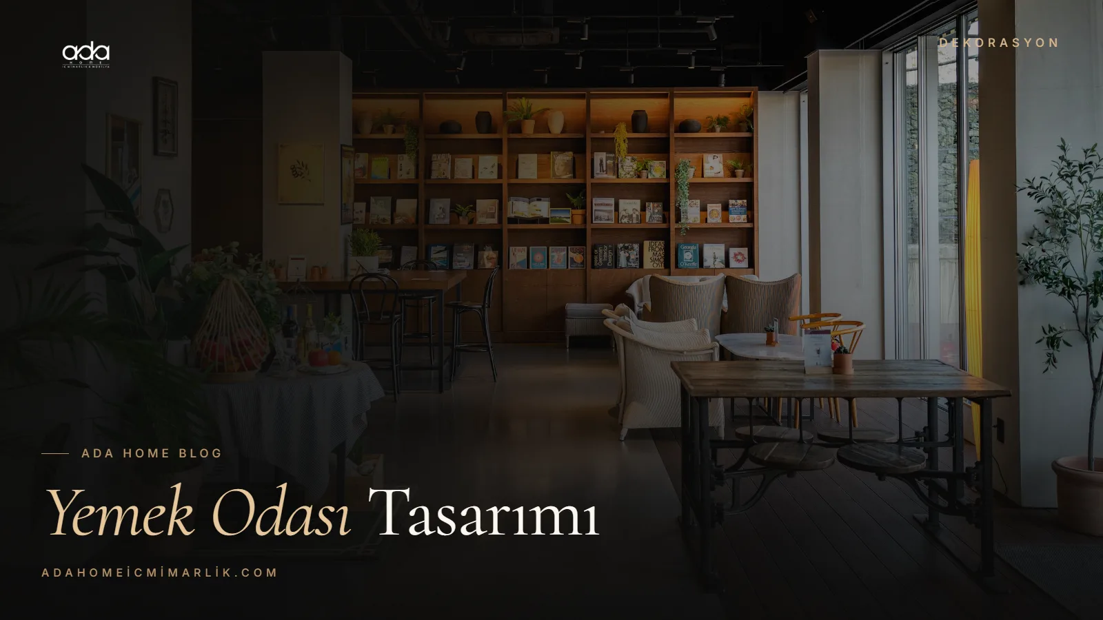 Yemek Alanı ve Yemek Odası Tasarımı